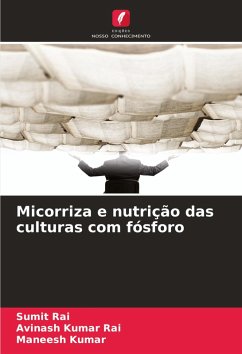 Micorriza e nutrição das culturas com fósforo - Rai, Sumit;Kumar Rai, Avinash;Kumar, Maneesh