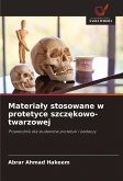 Materia¿y stosowane w protetyce szcz¿kowo-twarzowej Materia¿y stosowane w protetyce szcz¿kowo-twarzowej