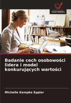 Cover Badanie cech osobowo¿ci lidera i model konkuruj¿cych warto¿ci