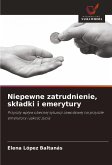 Niepewne zatrudnienie, sk¿adki i emerytury