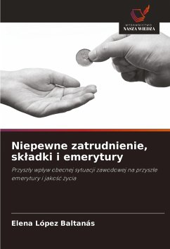 Cover Niepewne zatrudnienie, sk¿adki i emerytury