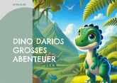 Dino Darios großes Abenteuer Dino Darios großes Abenteuer