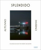 Splendido. Autunno/Inverno Splendido. Autunno/Inverno