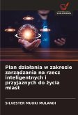 Plan dzia¿ania w zakresie zarz¿dzania na rzecz inteligentnych i przyjaznych do ¿ycia miast Plan dzia¿ania w zakresie zarz¿dzania na rzecz inteligentnych i przyjaznych do ¿ycia miast
