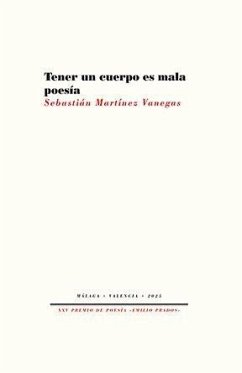 Tener un cuerpo es mala poesía