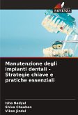 Manutenzione degli impianti dentali - Strategie chiave e pratiche essenziali Manutenzione degli impianti dentali - Strategie chiave e pratiche essenziali