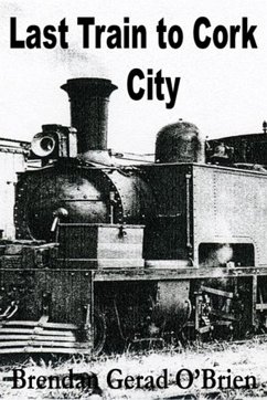 Cover Last Train to Cork City (eBook, ePUB)