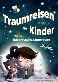 Kater Paulis Abenteuer - Traumreisen für Kinder Kater Paulis Abenteuer - Traumreisen für Kinder