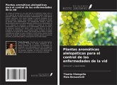 Plantas aromáticas alelopáticas para el control de las enfermedades de la vid Plantas aromáticas alelopáticas para el control de las enfermedades de la vid