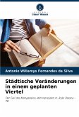 Städtische Veränderungen in einem geplanten Viertel Städtische Veränderungen in einem geplanten Viertel