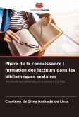 Phare de la connaissance : formation des lecteurs dans les bibliothèques scolaires Phare de la connaissance : formation des lecteurs dans les bibliothèques scolaires
