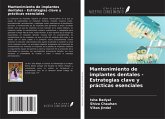 Mantenimiento de implantes dentales - Estrategias clave y prácticas esenciales Mantenimiento de implantes dentales - Estrategias clave y prácticas esenciales