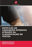 DETECÇÃO DE LINGUAGEM OFENSIVA ATRAVÉS DA CLASSIFICAÇÃO DE TEXTOS