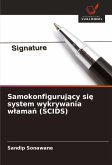 Samokonfiguruj¿cy si¿ system wykrywania w¿ama¿ (SCIDS) Samokonfiguruj¿cy si¿ system wykrywania w¿ama¿ (SCIDS)