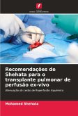 Recomendações de Shehata para o transplante pulmonar de perfusão ex-vivo