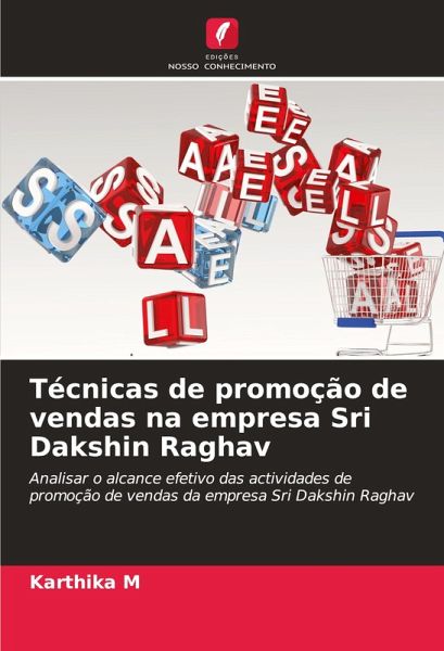 Técnicas de promoção de vendas na empresa Sri Dakshin Raghav Técnicas de promoção de vendas na empresa Sri Dakshin Raghav