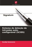 Sistema de deteção de intrusões auto-configurável (SCIDS) Sistema de deteção de intrusões auto-configurável (SCIDS)