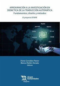 Cover Aproximación a la investigación en didáctica de la traducción automática. Fundamentos, diseño y métodos. El proyecto DITAPE