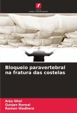 Bloqueio paravertebral na fratura das costelas Bloqueio paravertebral na fratura das costelas