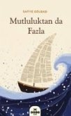 Mutluluktan Da Fazla Mutluluktan Da Fazla