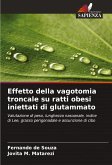 Effetto della vagotomia troncale su ratti obesi iniettati di glutammato