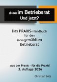 (Neu) im Betriebsrat - und jetzt? (Neu) im Betriebsrat - und jetzt?