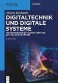Digitaltechnik und Digitale Systeme Digitaltechnik und Digitale Systeme