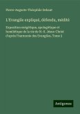 L'Evangile expliqué, défendu, médité