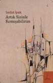 Artik Sizinle Konusabilirim Artik Sizinle Konusabilirim