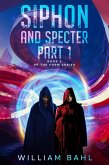 Siphon and Specter Part 1 (Form Series, #2) (eBook, ePUB) Siphon and Specter Part 1 (Form Series, #2) (eBook, ePUB)