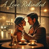A Love Rekindled (eBook, ePUB)