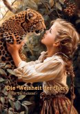 Die Weisheit der Tiere Die Weisheit der Tiere