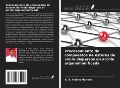 Cover Procesamiento de compuestos de ésteres de vinilo dispersos en arcilla organomodificada