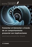 Fomentar el bienestar a través de un comportamiento prosocial con implicaciones Fomentar el bienestar a través de un comportamiento prosocial con implicaciones