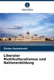 Liberaler Multikulturalismus und Nationenbildung