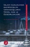 Islam Hukukunda Gayrimüslim Vatandaslarin Temel Hak ve Özgürlükleri Islam Hukukunda Gayrimüslim Vatandaslarin Temel Hak ve Özgürlükleri