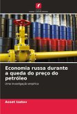 Economia russa durante a queda do preço do petróleo