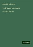 Naufrages et sauvetages Naufrages et sauvetages