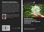 Planificación medioambiental y evaluación del impacto ambiental