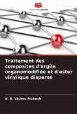 Traitement des composites d'argile organomodifiée et d'ester vinylique dispersé Traitement des composites d'argile organomodifiée et d'ester vinylique dispersé