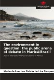 The environment in question: the public arena of debate in Maricá/Brazil