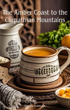 The Amber Coast to the Carpathian Mountains (eBook, ePUB) - Krawczyk, Danuta