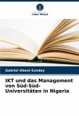 IKT und das Management von Süd-Süd-Universitäten in Nigeria IKT und das Management von Süd-Süd-Universitäten in Nigeria