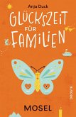 Glückszeit für Familien - Mosel Glückszeit für Familien - Mosel