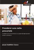 Prendersi cura nella precarietà Prendersi cura nella precarietà