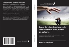 Cover Codex Servitus: Insidioso poder para dominar a otros a otros sin esfuerzo