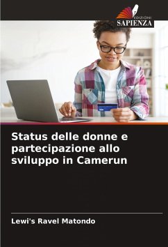 Status delle donne e partecipazione allo sviluppo in Camerun - MATONDO, Lewi's Ravel Status delle donne e partecipazione allo sviluppo in Camerun - MATONDO, Lewi's Ravel