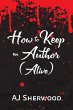How to Keep an Author (Alive) (eBook,... - Bild 1