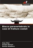 Blocco paravertebrale in caso di fratture costali Blocco paravertebrale in caso di fratture costali