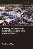 Slumsy w Kalkucie: spojrzenie spo¿eczno-ekonomiczne
